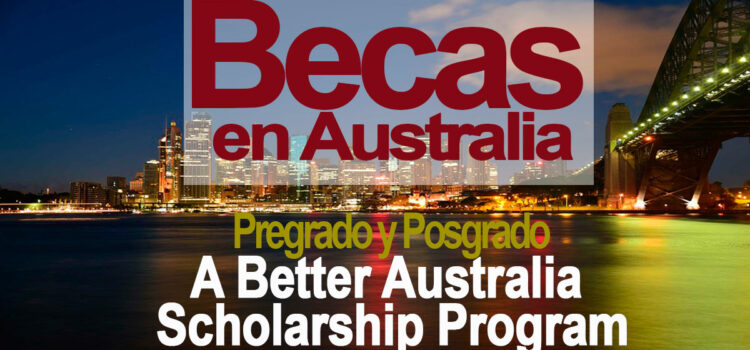 Becas para estudios de Pregrado y posgrado en Australia