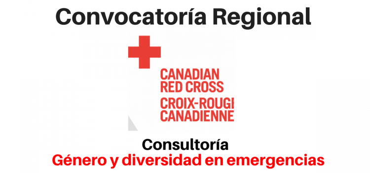 Convocatoria con la Cruz Roja Canadiense en Género y Emergencias