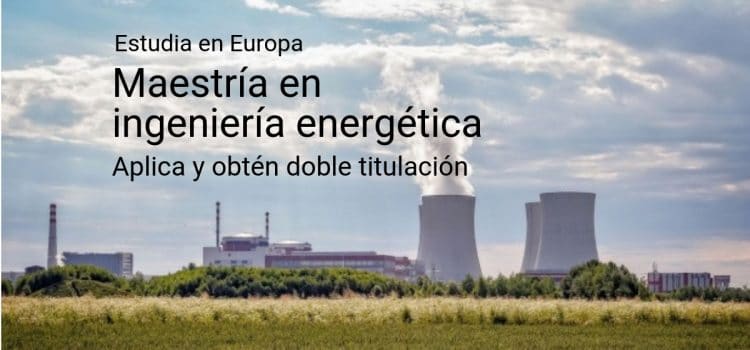 Maestría en ingeniería energética en Europa