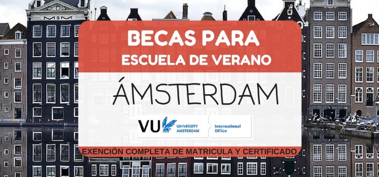 Becas para cursos de verano en Ámsterdam-Holanda