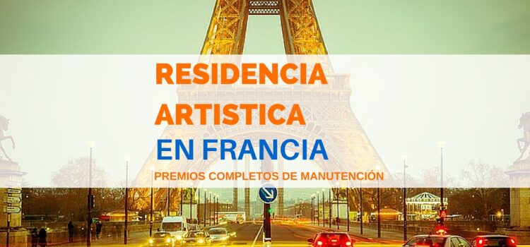 Becas de residencias artísticas en Francia para jóvenes del mundo entero
