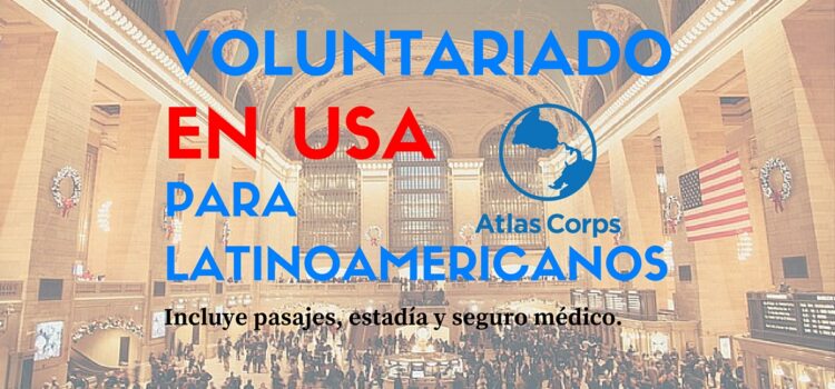 Voluntariado en USA para latinoamericanos – Cubren tus pasajes y todos los gastos!