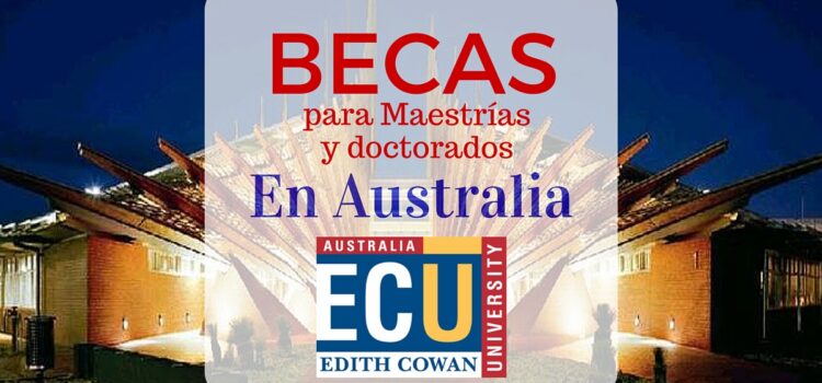 Becas de Maestría y Doctorado en Australia
