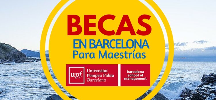 Becas para estudios de maestría en Barcelona