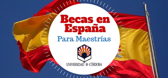 Becas de Maestría en la Universidad de Córdoba en España