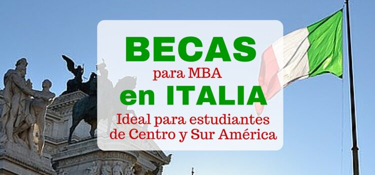 Becas de MBA en Italia – ideal para latinoamericanos