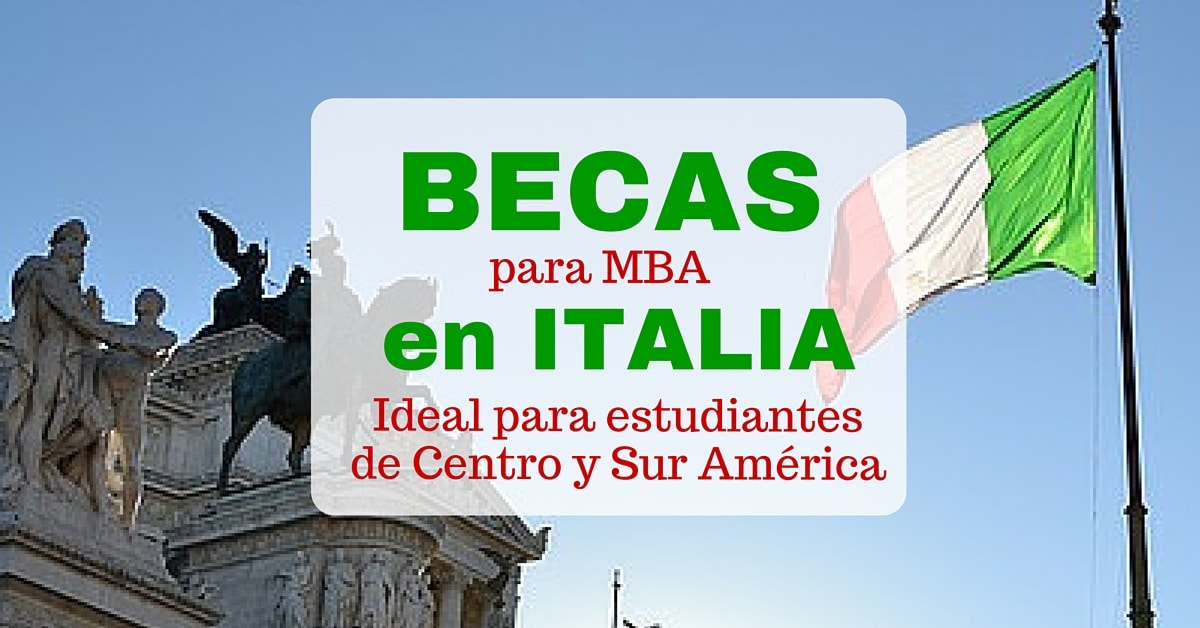 Becas de MBA en Italia ideal para latinoamericanos Más Oportunidades