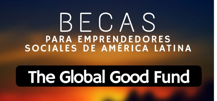 Becas para emprendedores sociales en América Latina