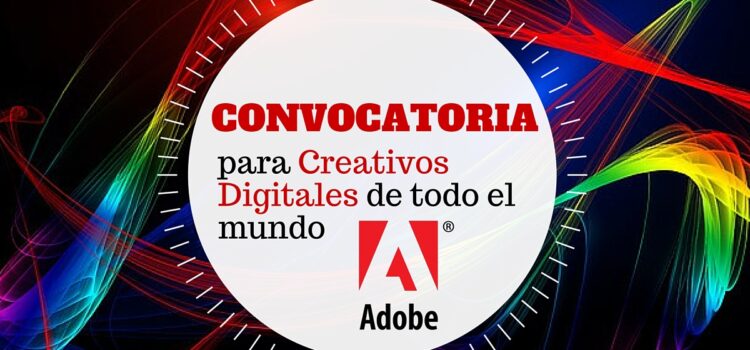 Convocatoria Adobe 2016 para creativos digitales del mundo entero
