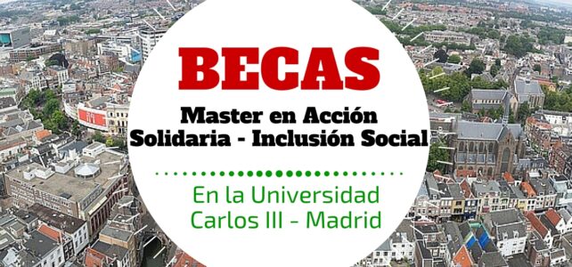 Maestría en Cooperación: Acción Solidaria Internacional y de Inclusión Social en España – Becas disponibles