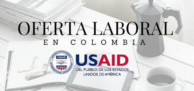 Oferta Laboral Asistente de Eventos y Logística con USAID