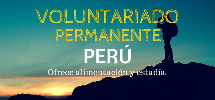 Voluntariado en Perú – ideal para mochileros que quieran pagar su estadía mientras viajan por Perú