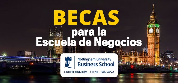 Becas para MBA en Universidad de Nottingham – Reino Unido