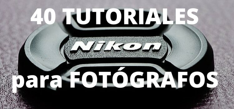 Nikon ofrece 40 tutoriales para fotógrafos de forma gratuita !