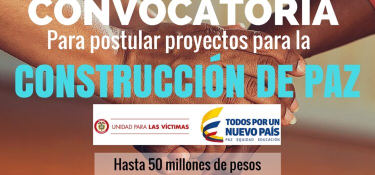 Convocatoria para postular proyectos de construcción de paz en Colombia por parte de La Unidad para la Atención de Víctimas del Gobierno colombiano y el Instituto Interamericano de Derechos Humanos (IIDH)