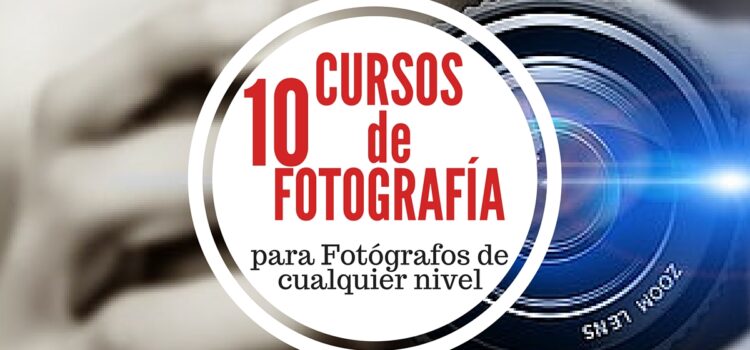10 videocursos gratuitos para fotógrafos de cualquier nivel – En español & Gratuitos