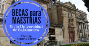 Becas para cursar maestría en España en la U de Salamanca