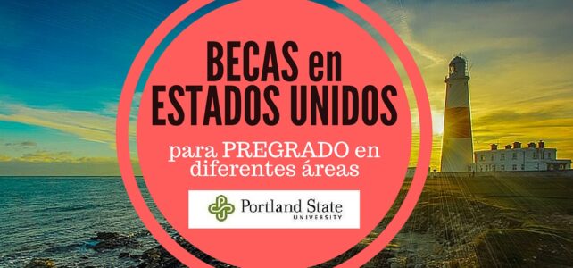 Becas para Pregrado en Estados Unidos – Portland – Diversidad de programas