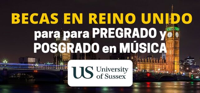 La Universidad de Sussex en Reino Unidos ofrece Becas para Pregrado y Postgrado en Música