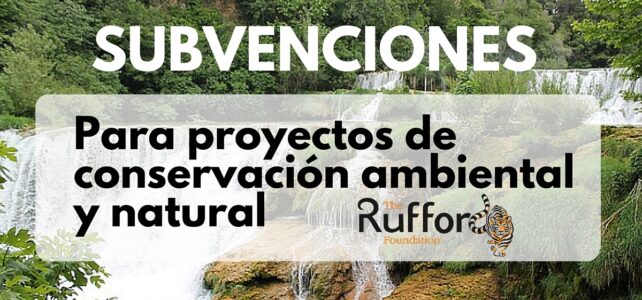 Subvenciones de la Fundación Rufford para conservación natural