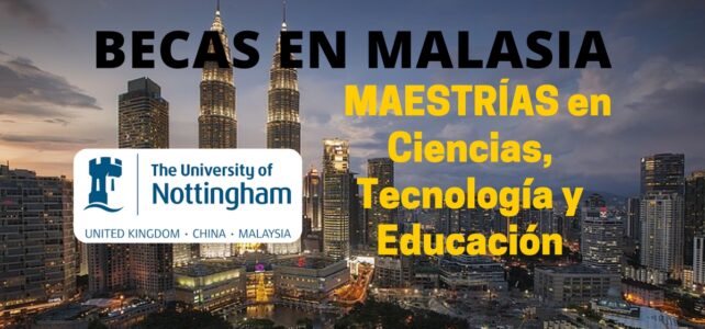 Becas en Malasia para cursar maestría en áreas de ciencia, tecnología y educación