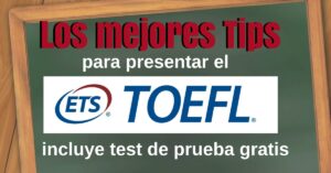 TIPS PARA PRESENTAR EL TOEFL