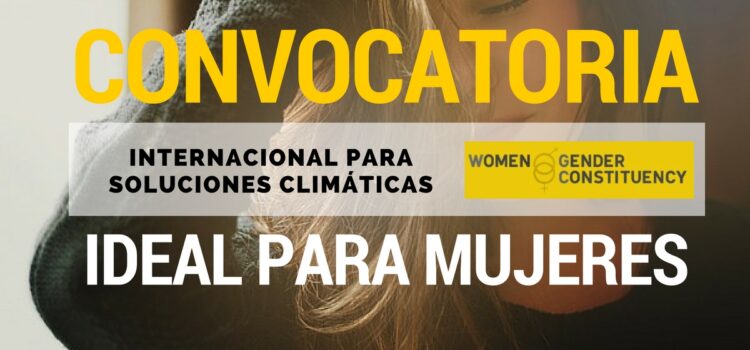 Convocatoria internacional para soluciones climáticas. Especial para mujeres