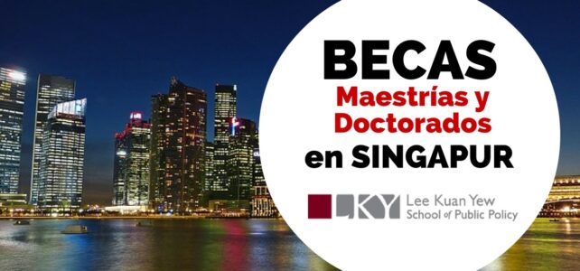 Becas para cursar maestrías y doctorados en Singapur