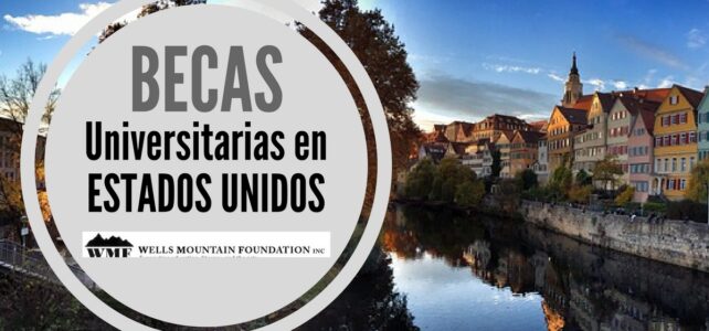 Becas en USA Well Mountain Foundation (wmf) para estudiantes de países en desarrollo – ideal para latinoamericanos
