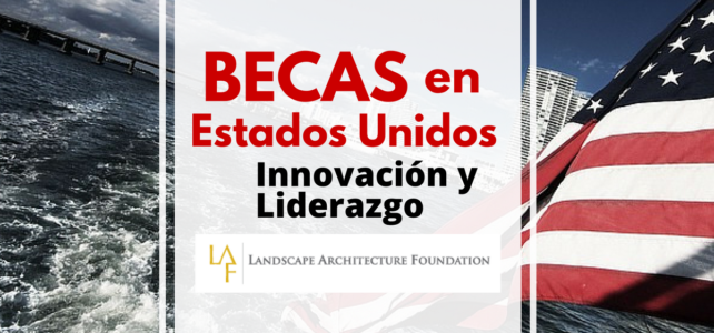 Beca de Innovación y Liderazgo con la Fundación Landscape en Estados Unidos