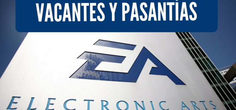 Vacantes laborales y pasantías con Electronic Arts – EA Sports