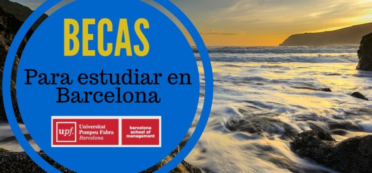 Becas para estudiar maestría en Barcelona
