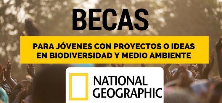 Becas para jóvenes exploradores con National Geographic