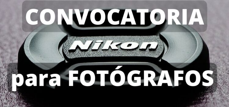 Convocatoria internacional de fotografía con Nikon. Para profesionales y aficionados