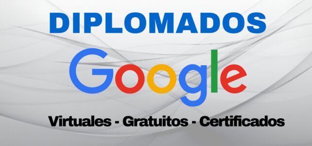 Cursa diplomados de manera gratuita con Google – Certificados!