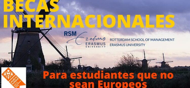 Becas Internacionales 2017 en la Universidad Erasmus en Holanda