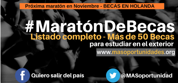 Listado completo  de la primera #Maratón de Becas. Conócelas y postúlate