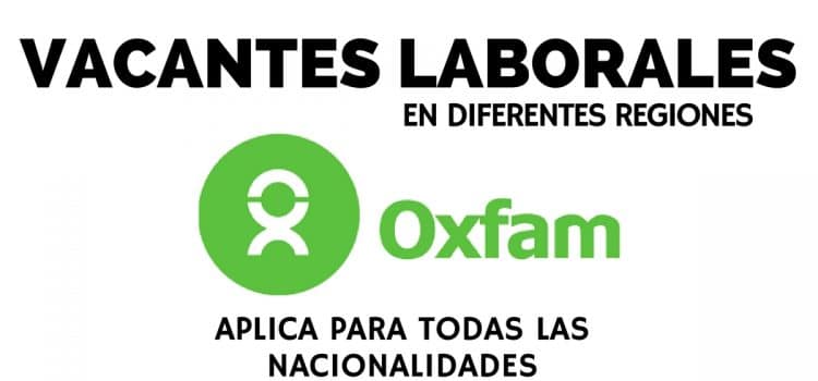 Vacantes en diferentes regiones con Oxfam