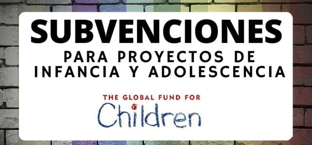 Convocatoria Abierta  para financiamiento de proyectos en infancia y adolescencia