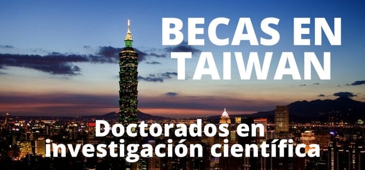 Becas para Biólogos – Químicos – informáticos – en Taiwan