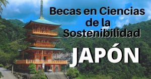 BECAS EN CIENCIAS DE LA SOSTENIBILIDAD JAPON