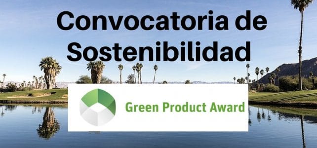 CONVOCATORIA DE SOSTENIBILIDAD GREEN PRODUCT AWARD