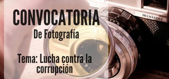 Convocatoria de fotografía enfocada en temas de lucha contra la corrupción