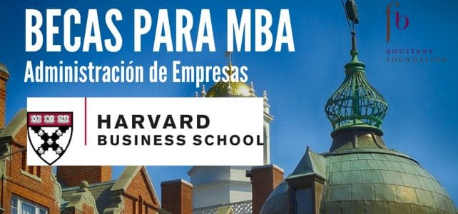 Becas para estudiar MBA en Harvard