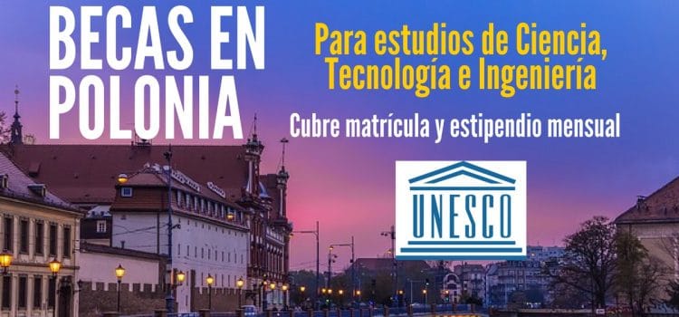Becas de la UNESCO para cursar estudios de Ciencia, Tecnología e Ingeniería
