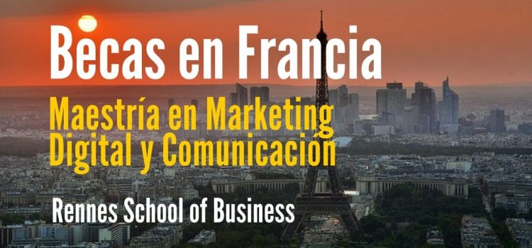 Becas para Maestría en Marketing Digital y Comunicación Francia