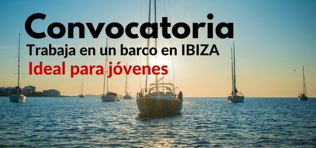 Convocatoria para trabajar en barco en Ibiza