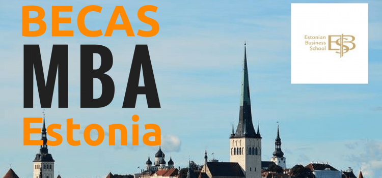 Beca para maestrías y MBA en Estonia – Ideal para Latinoamericanos