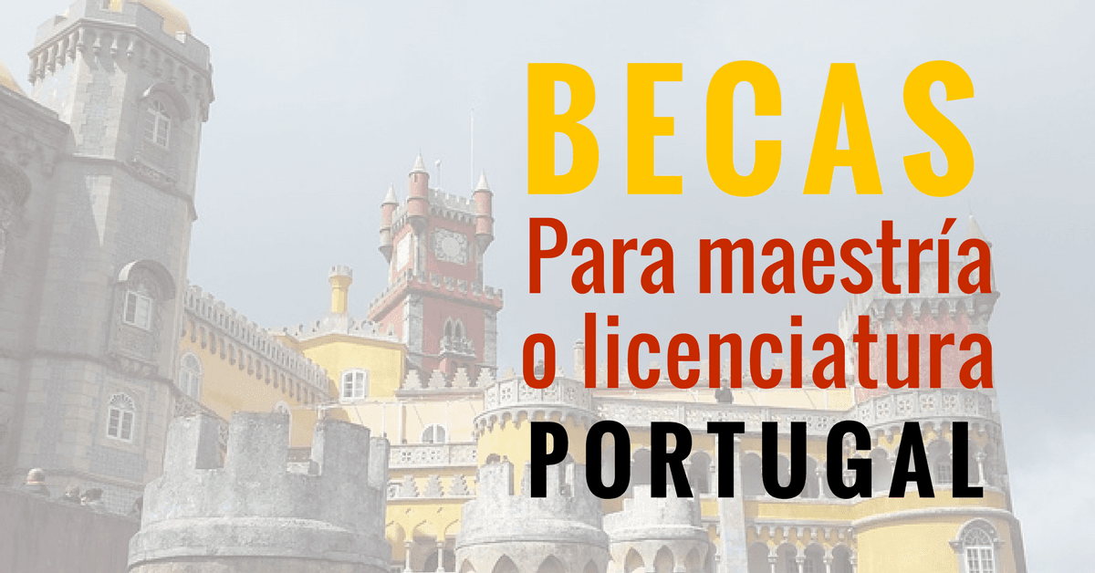 Becas para maestrías en Portugal Más Oportunidades