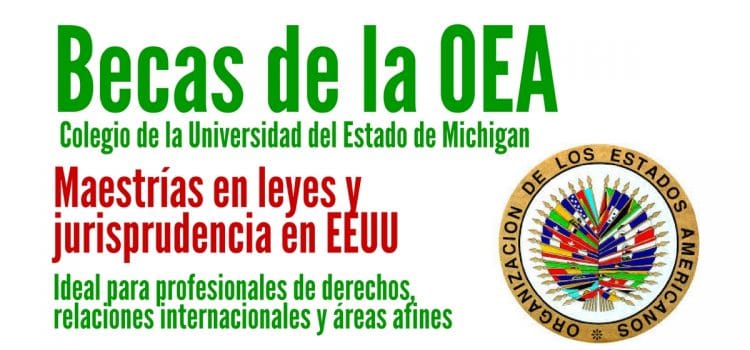 Becas de la OEA para cursar maestrías en leyes y jurisprudencia en Estados Unidos
